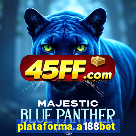 plataforma a188bet